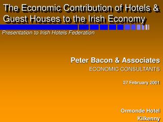 The Economic Contribution of Hotels &amp; Guest Houses to the Irish Economy