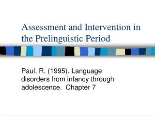 Assessment and Intervention in the Prelinguistic Period