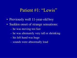 Patient #1: “Lewis”