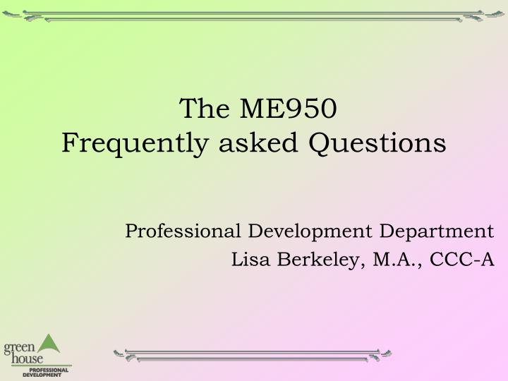 the me950 frequently asked questions