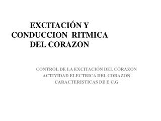 EXCITACIÓN Y CONDUCCION RITMICA DEL CORAZON