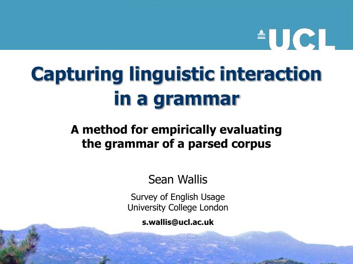 capturing linguistic interaction in a grammar