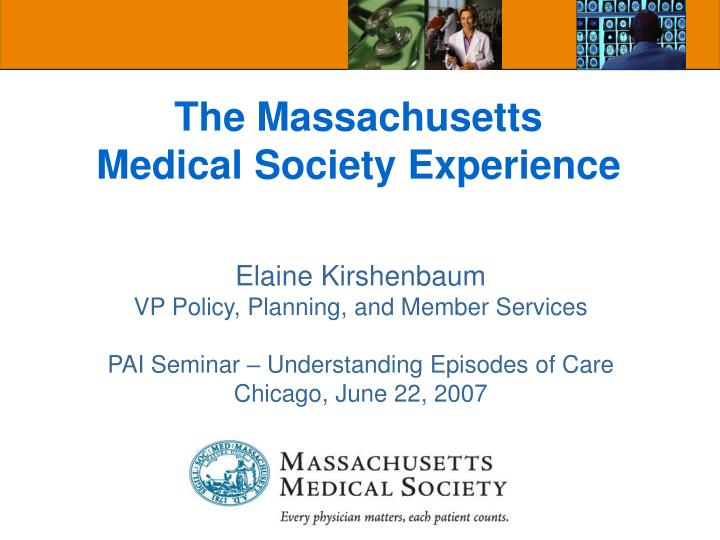 the massachusetts medical society experience