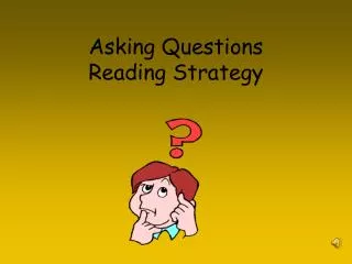Asking Questions Reading Strategy