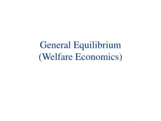 General Equilibrium (Welfare Economics)