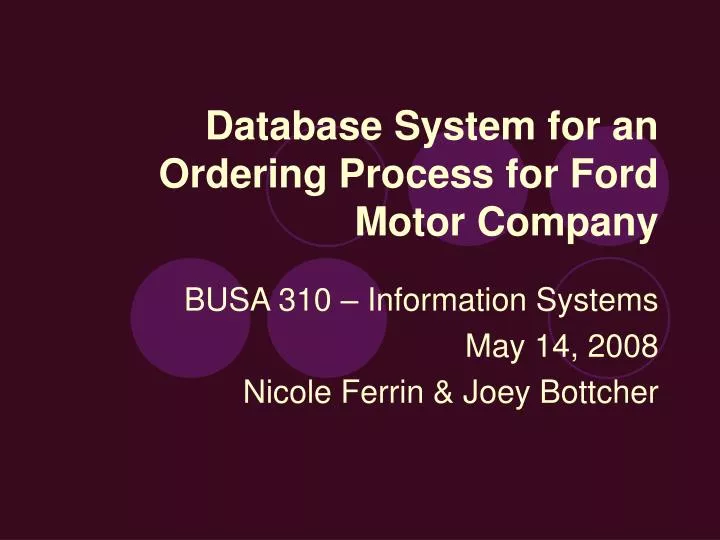 database system for an ordering process for ford motor company