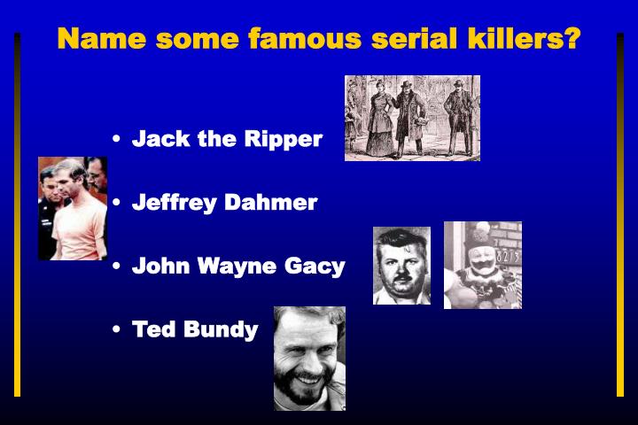 name some famous serial killers