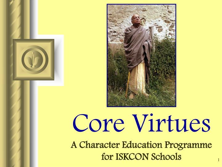 core virtues a character education programme for iskcon schools
