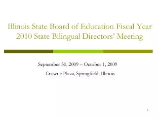 Illinois State Board of Education Fiscal Year 2010 State Bilingual Directors’ Meeting