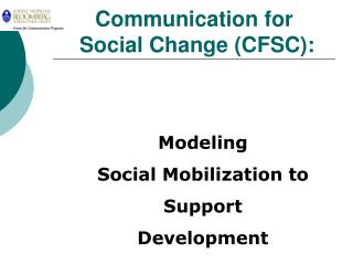 Communication for Social Change (CFSC):