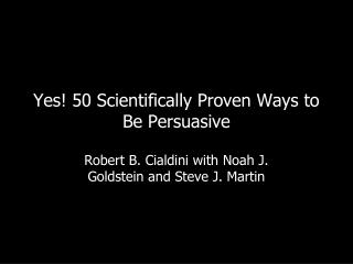 Yes! 50 Scientifically Proven Ways to Be Persuasive