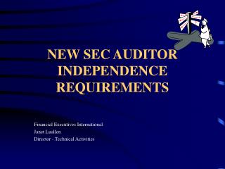 NEW SEC AUDITOR INDEPENDENCE REQUIREMENTS