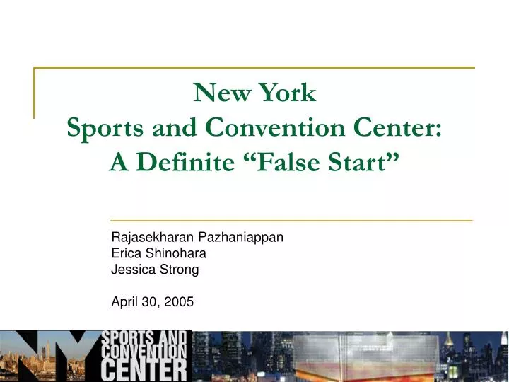 new york sports and convention center a definite false start