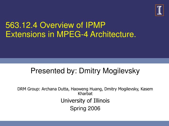 563 12 4 overview of ipmp extensions in mpeg 4 architecture