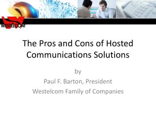 The Pros and Cons of Hosted Communications Solutions