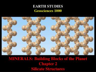 MINERALS: Building Blocks of the Planet Chapter 2 Silicate Structures