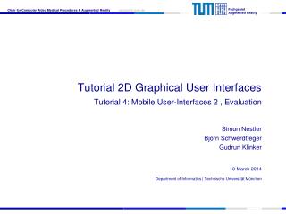 Tutorial 2D Graphical User Interfaces Tutorial 4: Mobile User-Interfaces 2 , Evaluation