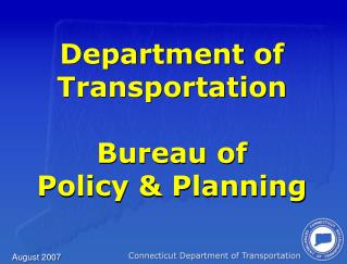 Department of Transportation Bureau of Policy &amp; Planning