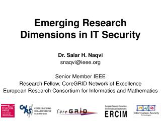 Emerging Research Dimensions in IT Security