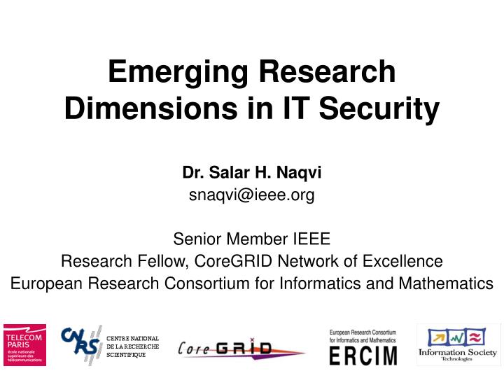 emerging research dimensions in it security