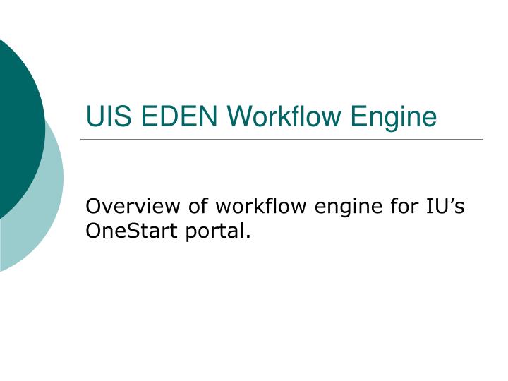 uis eden workflow engine