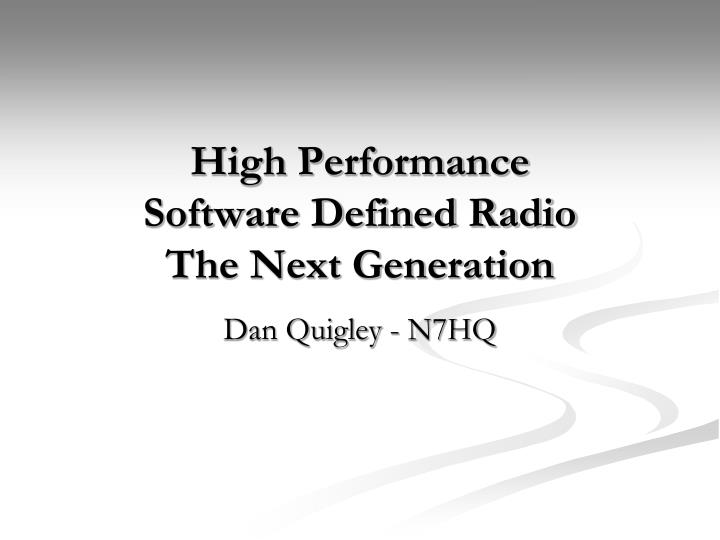 high performance software defined radio the next generation