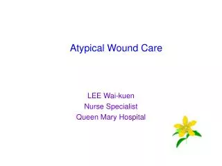 Atypical Wound Care