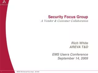 Security Focus Group A Vendor &amp; Customer Collaboration