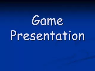 Game Presentation