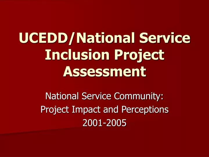 ucedd national service inclusion project assessment