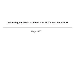 Optimizing the 700 MHz Band: The FCC’s Further NPRM