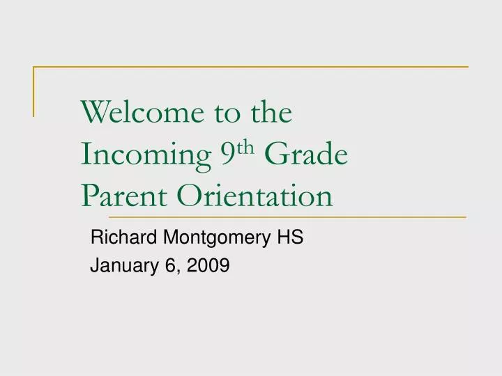 welcome to the incoming 9 th grade parent orientation