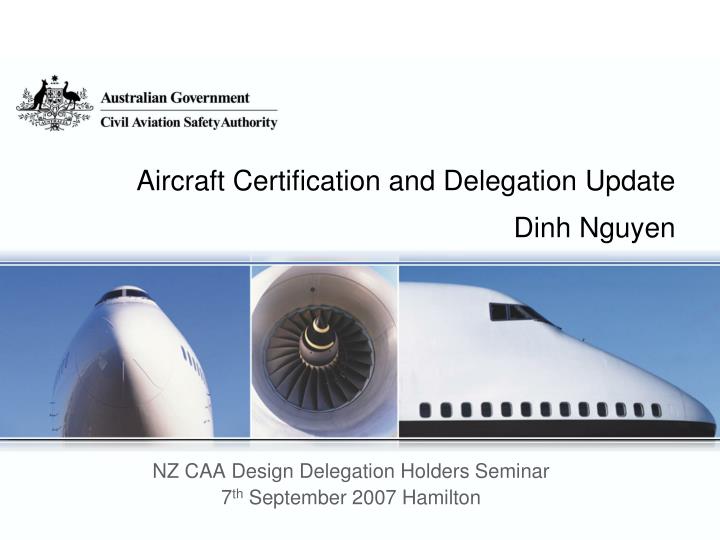 aircraft certification and delegation update dinh nguyen