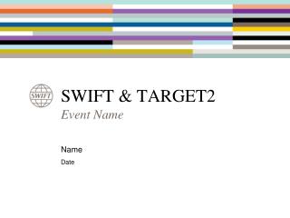 SWIFT &amp; TARGET2