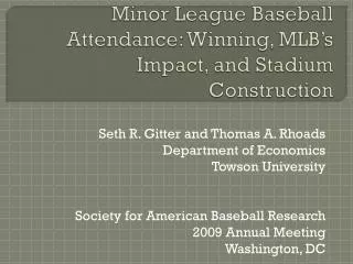 Minor League Baseball Attendance: Winning, MLB’s Impact, and Stadium Construction