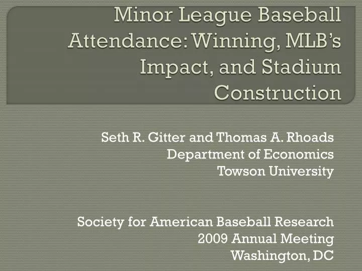 minor league baseball attendance winning mlb s impact and stadium construction