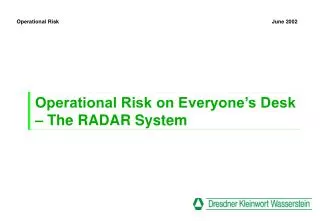 Operational Risk on Everyone’s Desk – The RADAR System