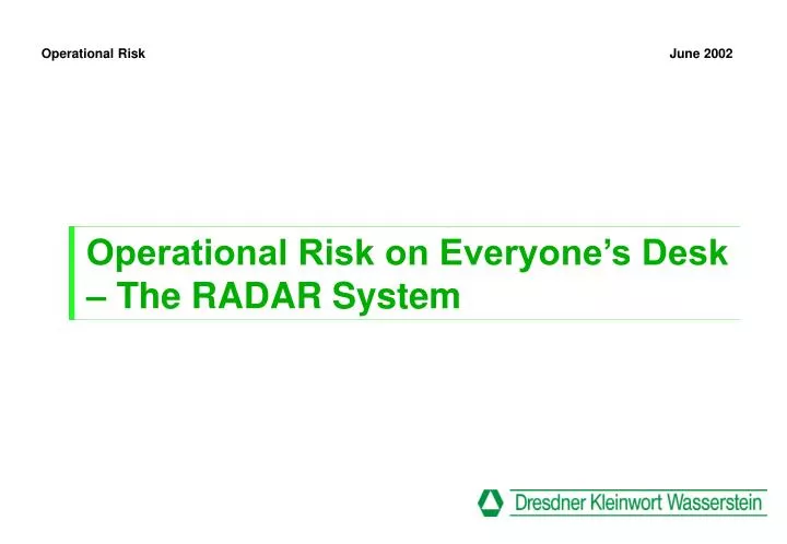operational risk on everyone s desk the radar system