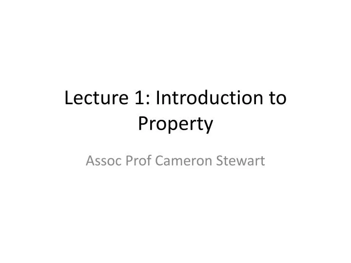 lecture 1 introduction to property
