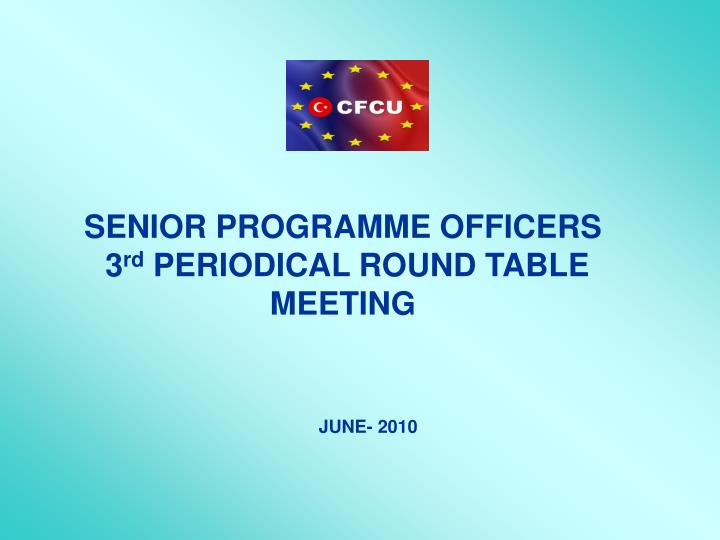 senior program me officers 3 rd periodical round table meeting