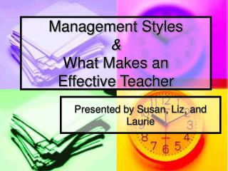 Management Styles &amp; What Makes an Effective Teacher
