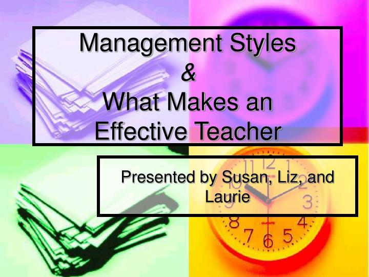 management styles what makes an effective teacher