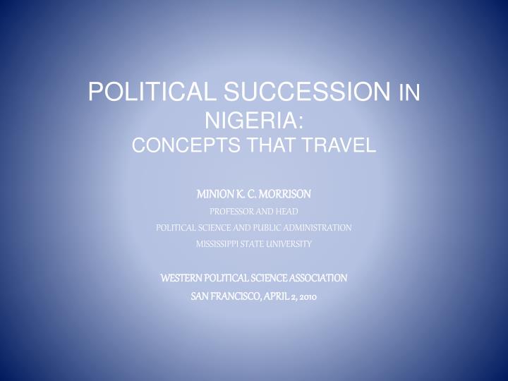 political succession in nigeria concepts that travel