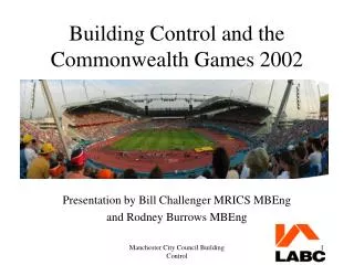 Building Control and the Commonwealth Games 2002