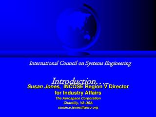 International Council on Systems Engineering Introduction…..