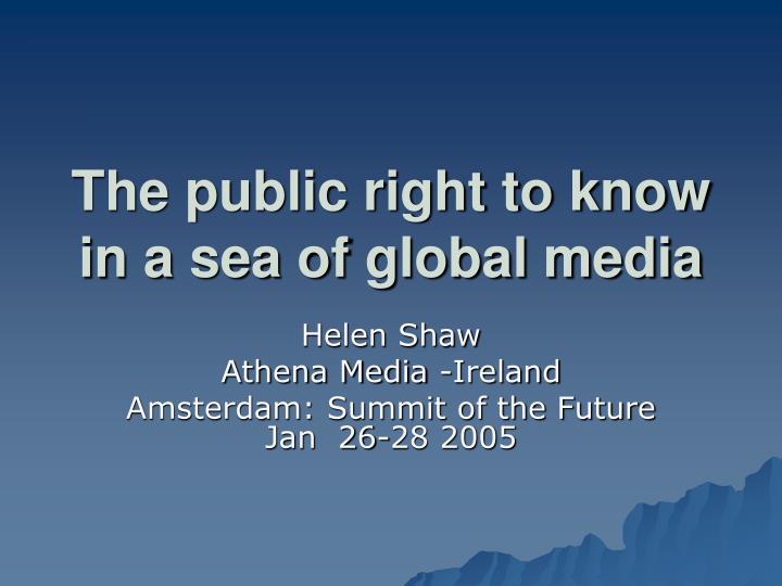 the public right to know in a sea of global media