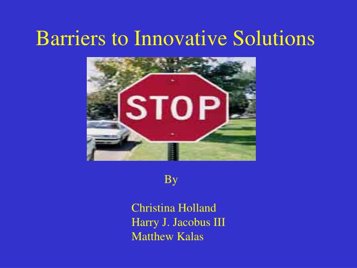 barriers to innovative solutions
