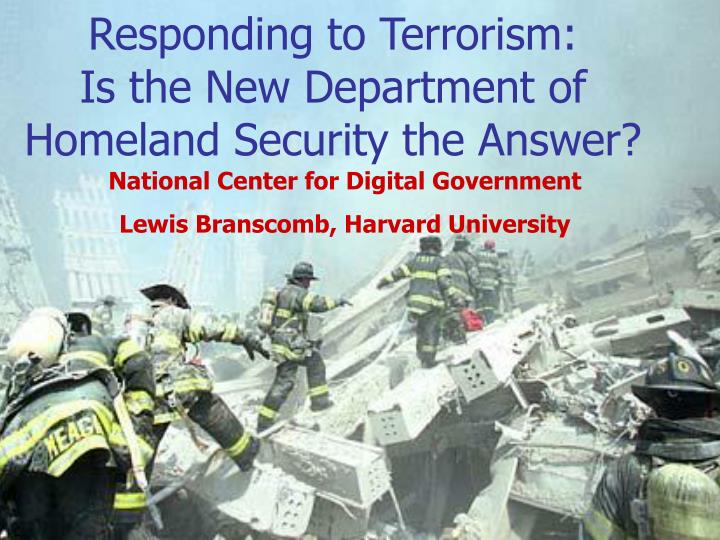 responding to terrorism is the new department of homeland security the answer