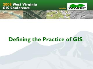 Defining the Practice of GIS