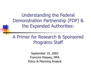 Understanding the Federal Demonstration Partnership (FDP) &amp; the Expanded Authorities: A Primer for Research &amp; Sp